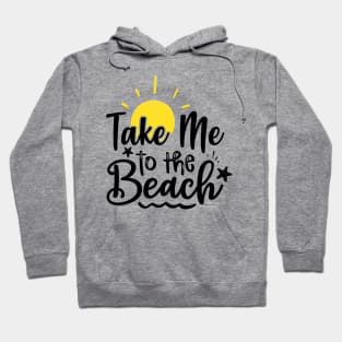 Take me to the beach Hoodie